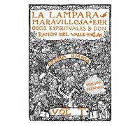 LA LÁMPARA MARAVILLOSA: Ejercicios espirituales de don Ramón del Valle-Inclán (Facsímiles)