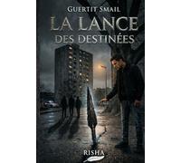 La Lance des Destinées: Un thriller contemporain captivant entre secrets de banlieue et mystères de l'Histoire