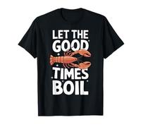 La langosta deja hervir los buenos tiempos Camiseta