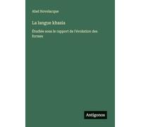 La langue khasia: Étudiée sous le rapport de l'évolution des formes