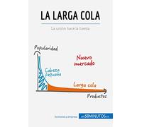 La larga cola: La unión hace la fuerza (Gestión y Marketing)