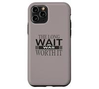 La larga espera valió la pena. Regalos de felicitación para mujeres Carcasa para iPhone 11 Pro