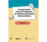 La Larga Marcha Hacia Una Regulación De Calidad En Publicidad Oficial