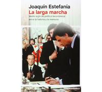 La larga marcha: Medio siglo de política (económica) entre la historia y la memoria (ATALAYA)