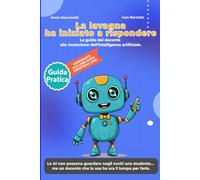La lavagna ha iniziato a rispondere: La guida del docente alla rivoluzione dell'intelligenza artificiale (Didattica innovativa)