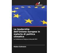 La leadership dell'Unione europea in materia di politica climatica: La Conferenza di Parigi sul clima del 2015