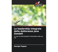 La leadership integrale della dottoressa Jane Goodall