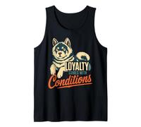 La Lealtad del Perro Husky Viene con Condiciones Camiseta sin Mangas