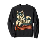 La Lealtad del Perro Husky Viene con Condiciones Sudadera