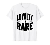 La Lealtad es RARA Cita única para los Amantes de los Verdaderos Amigos Camiseta
