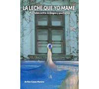 La leche que yo mamé: Puntales entre órdagos y pucheros