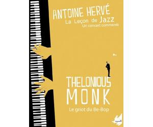 La leçon de jazz / Thelonious Monk, Le griot du be bop [DVD]