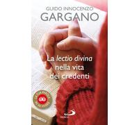 La lectio divina nella vita dei credenti (La tua parola mi fa vivere)