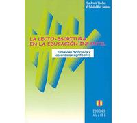 La lectoescritura en Educación Infantil: Unidades didácticas y aprendizaje cooperativo (SIN COLECCION)