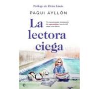 La lectora ciega: Un emocionante testimonio de superación a través del amor a los libros (Fuera de colección)