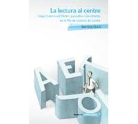 La Lectura Al Centre: Llegir (i Escriure) Llibres Pantalles I Do Cumen