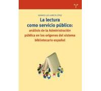 La Lectura Como Servicio Publico: Analisis De La Administracion P Ubli