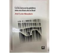 La Lectura En La Palabra: Una Escritura De Lo Real