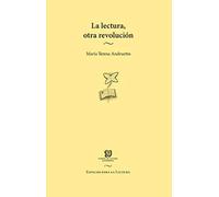 LA LECTURA, OTRA REVOLUCIÓN (Espacios Para La Lectura)