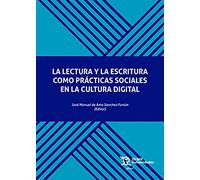 La lectura y la escritura como prácticas sociales en la cultura digital (Plural)