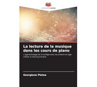 La lecture de la musique dans les cours de piano: L'apprentissage de la solfège avec les enfants en âge d'aller à l'école primaire