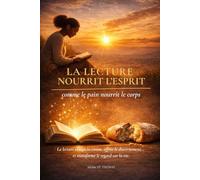 LA LECTURE NOURRIT L’ESPRIT comme le pain nourrit le corps