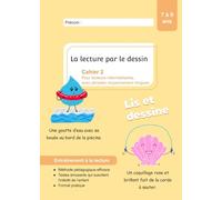 La lecture par le dessin: cahier 2, pour lecteurs intermédiaires avec phrases moyennement longues