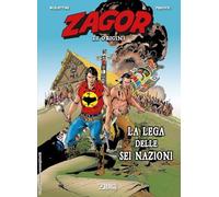 La lega delle sei nazioni. Zagor. Le origini (Vol. 8)