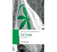 La Lega. Una storia. Nodi dell'Italia contemporanea (Quality paperbacks)