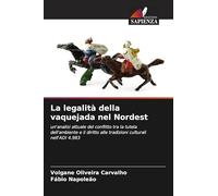La legalità della vaquejada nel Nordest: un'analisi attuale del conflitto tra la tutela dell'ambiente e il diritto alle tradizioni culturali nell'ADI 4.983
