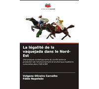 La légalité de la vaquejada dans le Nord-Est: Une analyse contemporaine du conflit entre la protection de l'environnement et le droit aux traditions culturelles dans l'ADI 4.983
