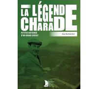 La Légende Charade: Petites histoires d'un grand circuit