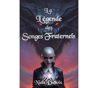 La Légende des Songes Fraternels (Les Runes de l'Espoir)
