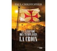 La Légende Des Templiers - Tome 2 La Croix (ebook)