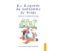 La Légende du bonhomme de neige: Tome 1 : Kamala et le bonhomme de neige