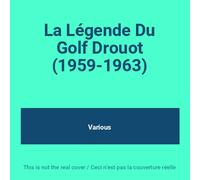 La Légende du Golf Drouot 1959/1963
