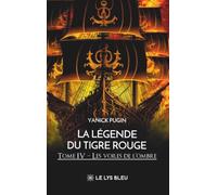 La légende du tigre rouge: Tome IV : Les voiles de l'ombre