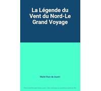 La Légende du Vent du Nord - Le grand voyage [Francia] [DVD]