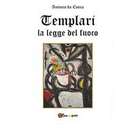 La legge del fuoco. Templari (Youcanprint Self-Publishing)