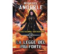 La legge del più forte (Lo Stratagemma Kurtheriano™)