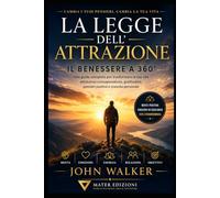 La Legge dell'Attrazione Vol. 3: Attira Salute, Vitalità e Benessere Duraturo (Attrai abbondanza, successo e amore)