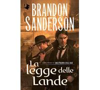 La legge delle lande. Mistborn. Era due (Libro 1) (Oscar fantastica fantasy)