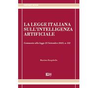 La legge italiana sull'intelligenza artificiale. Commento alla legge 23 Settembre 2025, n. 132