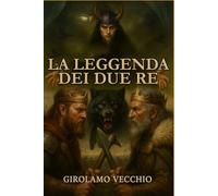 La Leggenda dei Due Re