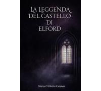 La leggenda del castello di Elford: Una storia oltre il tempo, tra memoria e destino