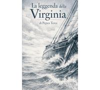 LA LEGGENDA DELLA VIRGINIA