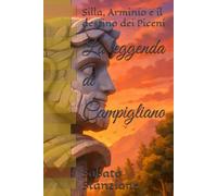 La leggenda di Campigliano: Silla, Arminio e il destino dei Piceni