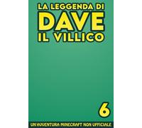 La Leggenda Di Dave Il Villico 6: Un'avventura Minecraft non ufficiale