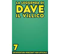 La Leggenda Di Dave Il Villico 7: Un'avventura Minecraft non ufficiale