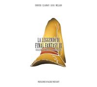 La leggenda di Final Fantasy IX. Creazione, universo, descrizione (CulturaPop)
